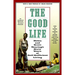 The Good Life: Helen and Scott Nearing's Sixty Years of Self-Sufficient Living