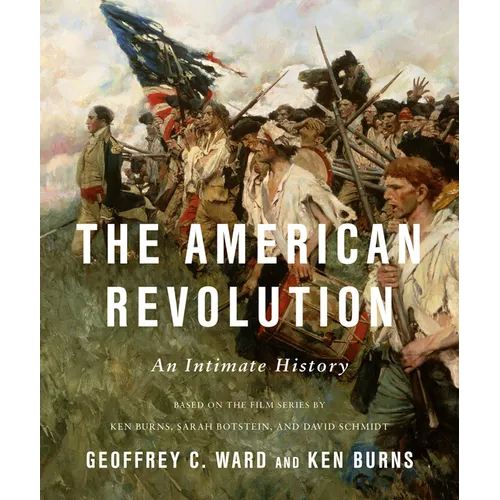 The American Revolution: An Intimate History