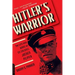 Hitler's Warrior: The Life and Wars of SS Colonel Jochen Peiper
