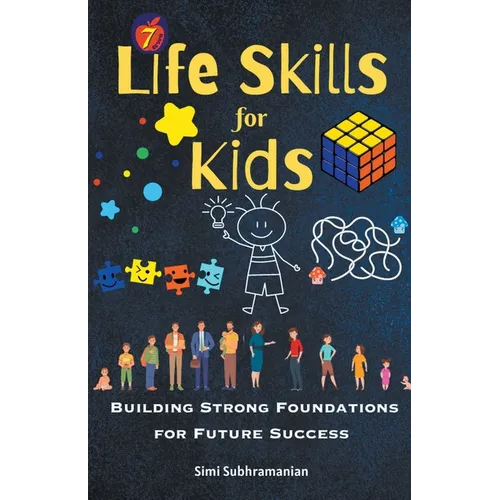 7 Life Skills for Kids: Building Strong Foundations for Future Success