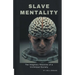 Slave Mentality