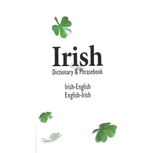 Irish-English English-Irish Dictionary & Phrasebook