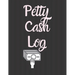Petty Cash Log: 6 Column Payment Record Tracker Manage Cash Going In & Out Simple Accounting Book 8.5 x 11 inches Compact 120 Pages