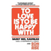 To Love Is to Be Happy with