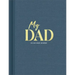 My Dad: An Interview Journal to Capture Reflections in His Own Words