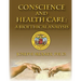 Conscience and Health Care: A Bioethical Analysis
