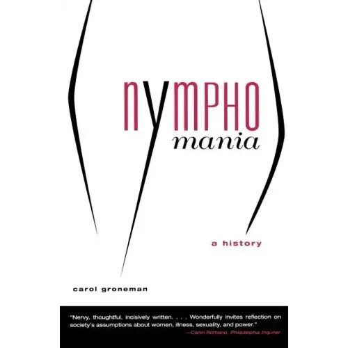 Nymphomania: A History
