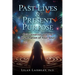 Past Lives & Present Purpose