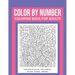 Color By Number Coloring Book For Adults: Stress Relieving And Relaxing Designs!