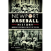 Newport Baseball History: America's Pastime in the City by the Sea