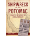Shipwreck on the Potomac: Disaster in Pursuit of Lincoln's Killer