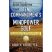 The Ten Commandments of Mindpower Golf: No-Nonsense Strategies for Mastering Your Mental Game
