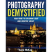 Photography Demystified: Your Guide to Exploring Light and Creative Ideas!