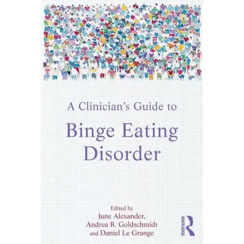 A Clinician's Guide to Binge Eating Disorder - Paperback