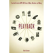 Playback: From the Victrola to MP3, 100 Years of Music, Machines and Money