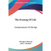 The Evening Of Life: Compensations Of Old Age