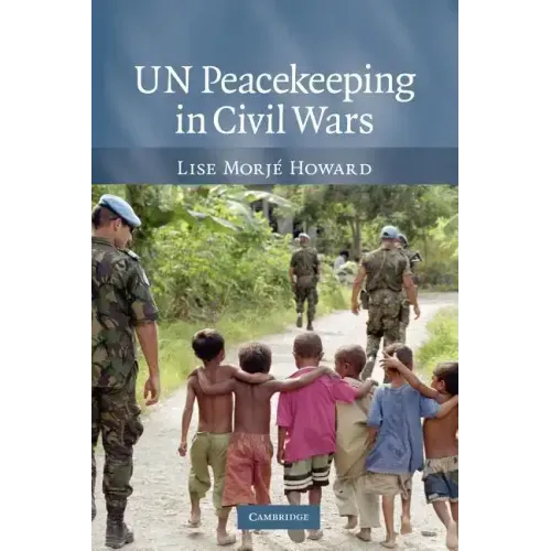 UN Peacekeeping in Civil Wars