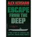 Escape from the Deep: The Epic Story of a Legendary Submarine and Her Courageous Crew