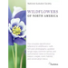 National Audubon Society Wildflowers of North America: The Complete Identification Reference to Wildflowers--With Full-Color Photographs; Updated Rang