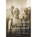 Chelmno and the Holocaust: A History of Hitler's First Death Camp