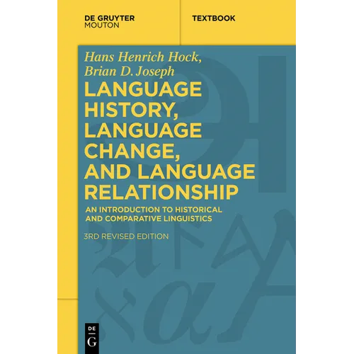 Language History, Language Change, and Language Relationship: An Introduction to Historical and Comparative Linguistics