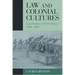 Law and Colonial Cultures: Legal Regimes in World History, 1400-1900