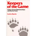 Keepers of the Game: Indian-Animal Relationships and the Fur Trade