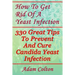 How To Get Rid Of A Yeast Infection: 330 Great Tips To Prevent And Cure Candida Yeast Infection