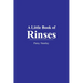 A Little Book of Rinses