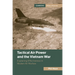 Tactical Air Power and the Vietnam War