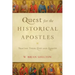 Quest for the Historical Apostles: Tracing Their Lives and Legacies