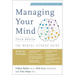 Managing Your Mind: The Mental Fitness Guide