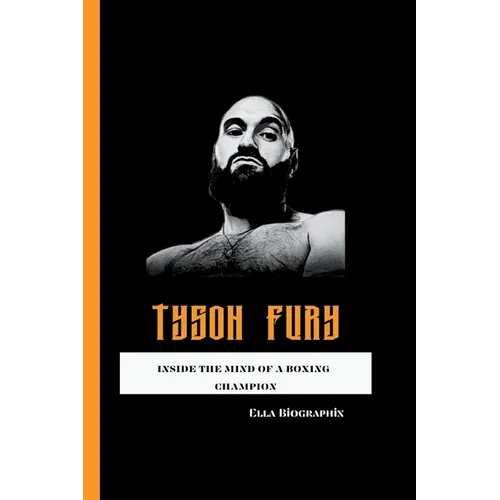 Tyson Fury: Inside the Mind of a Boxing Champion
