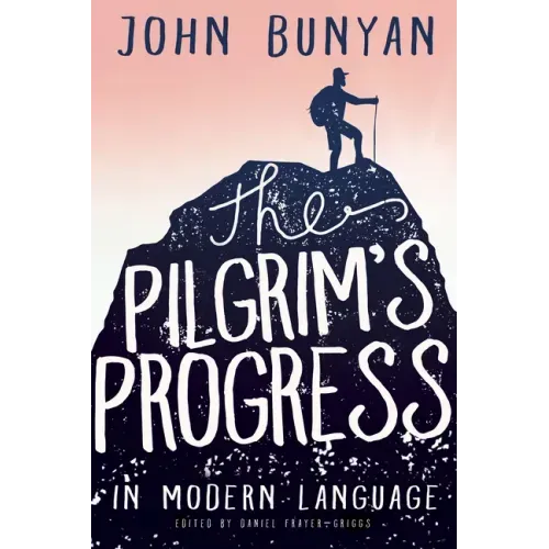 The Pilgrim's Progress in Modern Language