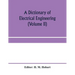 A dictionary of electrical engineering (Volume II)