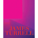 James Turrell: A Retrospective