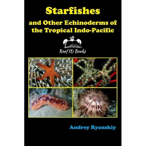 Starfishes and other Echinoderms of the Tropical Indo-Pacific