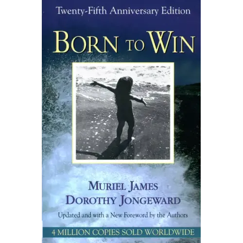 Born to Win: Transactional Analysis With Gestalt Experiments