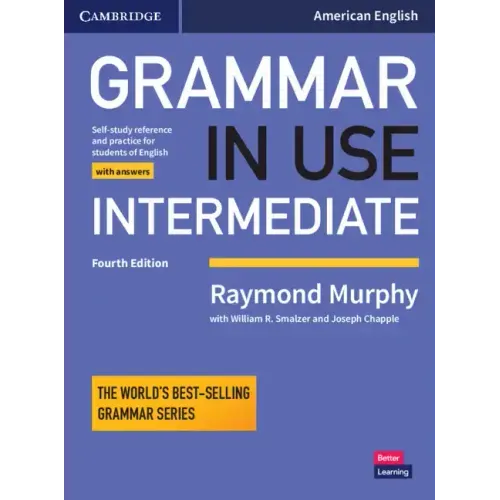 Grammar in Use Intermediate Student's Book with Answers: Self-Study Reference and Practice for Students of American English