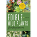 Edible Wild Plants for Beginners: The Essential Edible Plants and Recipes to Get Started