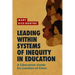 Leading Within Systems of Inequity in Education: A Liberation Guide for Leaders of Color