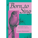 Born to Sing