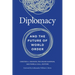 Diplomacy and the Future of World Order