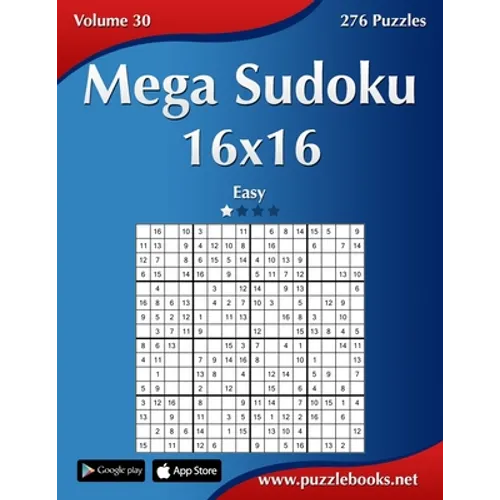 Mega Sudoku 16x16 - Easy - Volume 30 - 276 Puzzles