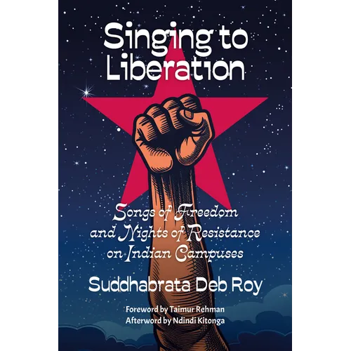 Singing to liberation: Songs of resistance and nights of liberation on Indian campuses