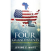 My Four Grandparents: Chronicles of DeSoto Parish Louisiana