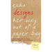 Echo Designs Her Way Out of a Paper Bag: a book about how to change anything using design thinking (& storytelling!)
