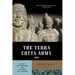 The Terra Cotta Army: China's First Emperor and the Birth of a Nation