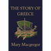 The Story of Greece (Yesterday's Classics)