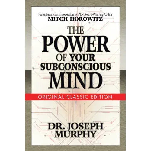 The Power of Your Subconscious Mind (Original Classic Edition)